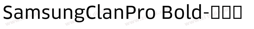 SamsungClanPro Bold字体转换 SamsungClanPro Bold字体转换